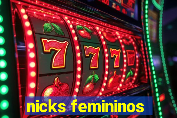 nicks femininos